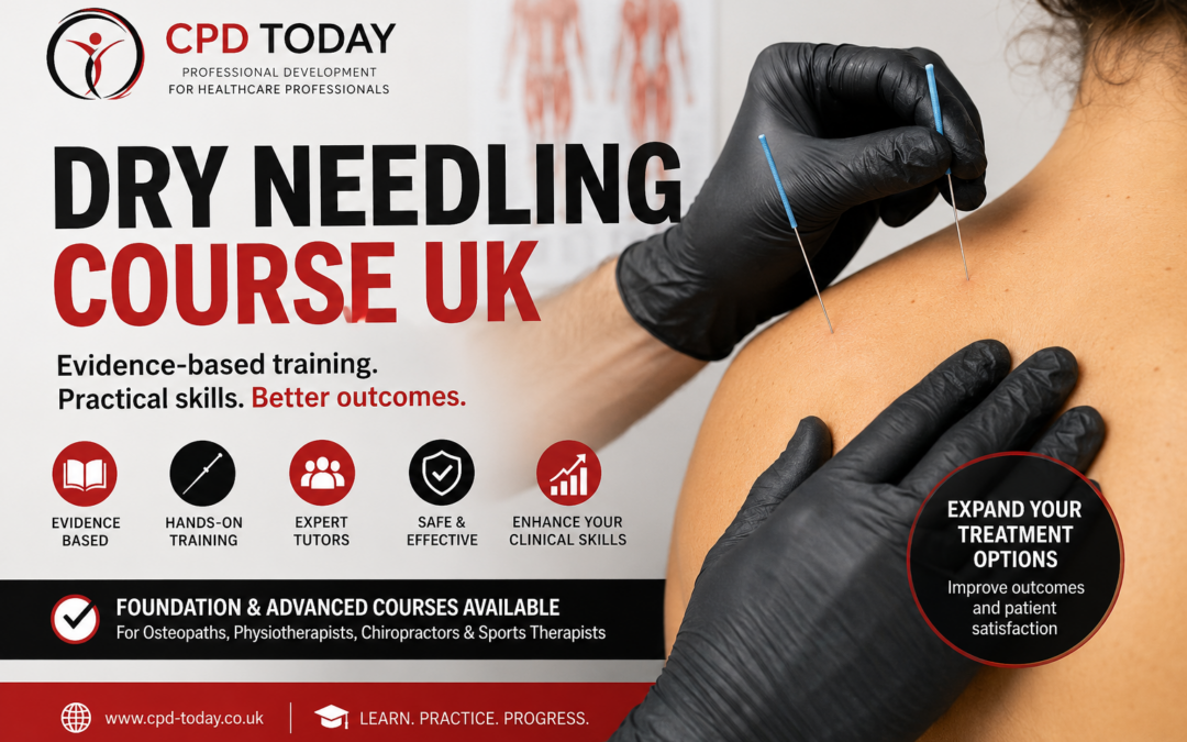 Dry Needling Course UK: Why Every Manual Therapist Should Consider Learning Dry Needling