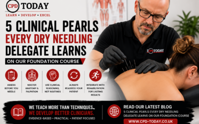 5 Clinical Pearls Every Dry Needling Delegate Learns | CPD Today Foundation Course